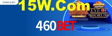 Welcome Bonus 460Bet